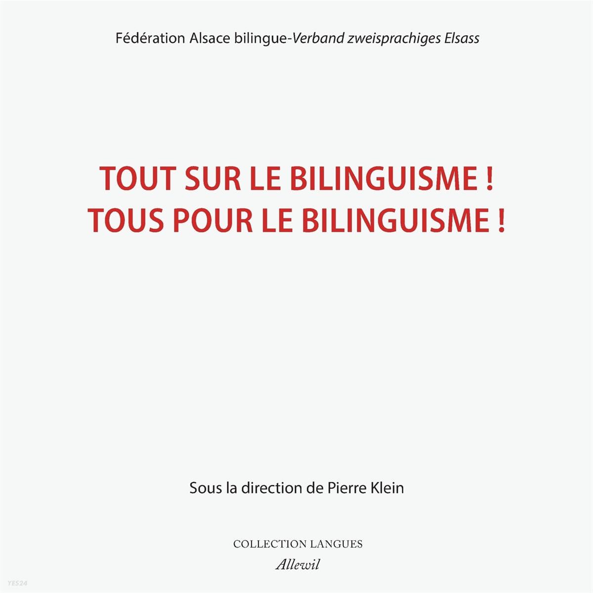  Tout Sur Le Bilinguisme ! Tous Pour Le Bilinguisme ! (Paperback)