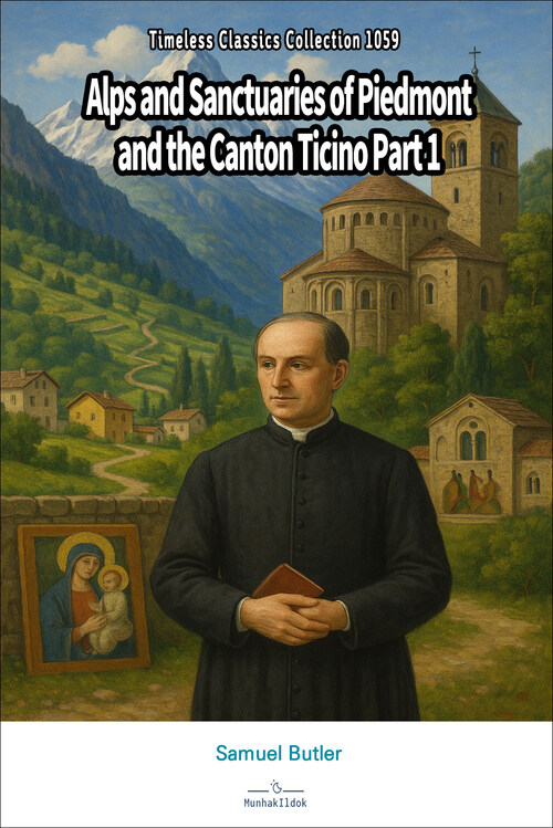  Alps and Sanctuaries of Piedmont and the Canton Ticino Part 1