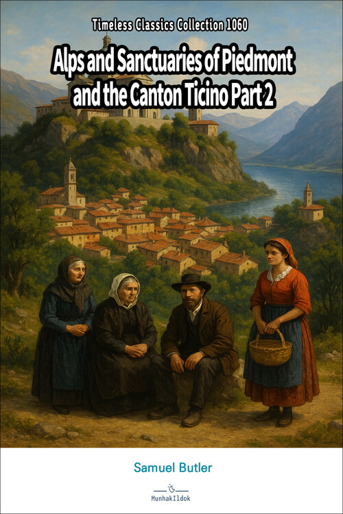  Alps and Sanctuaries of Piedmont and the Canton Ticino Part 2