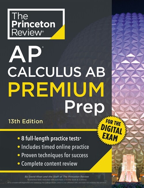  Princeton Review AP Calculus AB Premium Prep, 13th Edition: 8 Practice Tests + Digital Practice Online + Content Review (Paperback, 13)