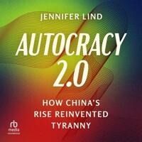  Autocracy 2.0: How China's Rise Reinvented Tyranny (MP3 CD)