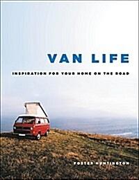 Van Life: Your Home on the Road (Hardcover)