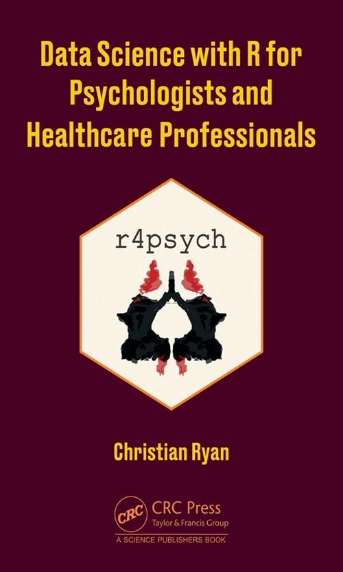  Data Science with R for Psychologists and Healthcare Professionals (Hardcover, 1)