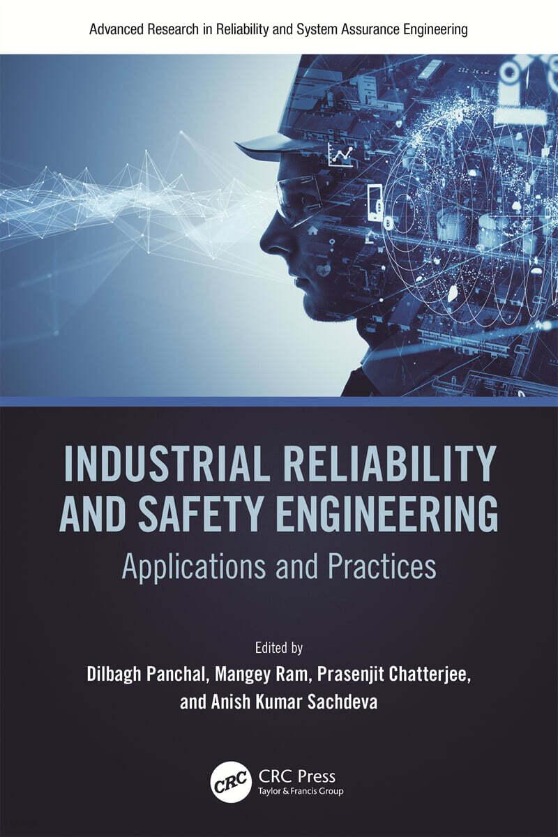 Industrial Reliability and Safety Engineering : Applications and Practices