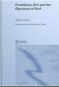 Providence, Evil and the Openness of God