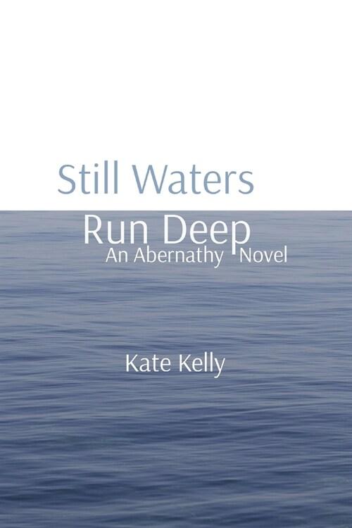 Still Waters Run Deep: An Abernathy Novel
