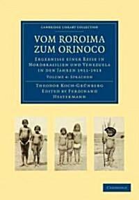  Vom Roroima zum Orinoco : Ergebnisse einer Reise in Nordbrasilien und Venezuela in den Jahren 1911-1913 (Paperback)