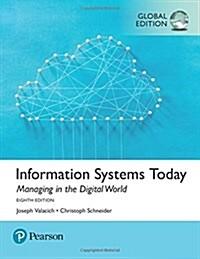  Information Systems Today: Managing the Digital World, Global Edition (Paperback, 8 ed)