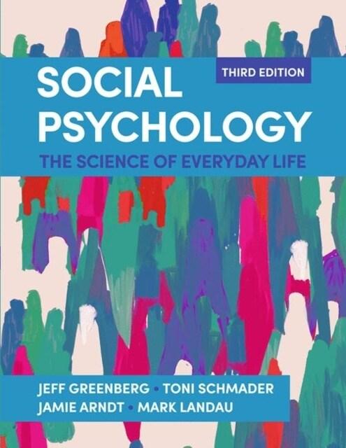 Social Psychology : The Science of Everyday Life