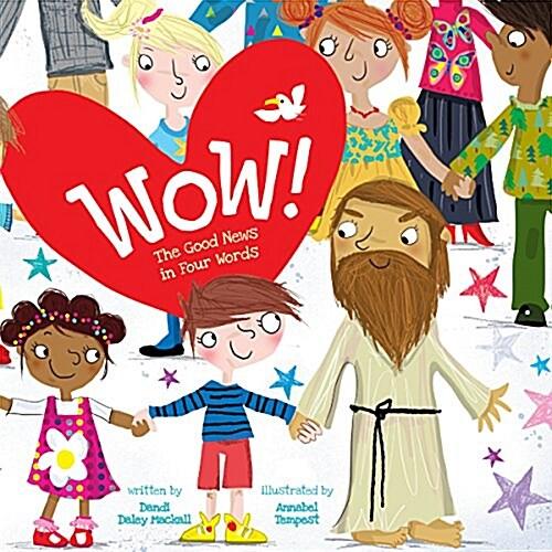 Wow!: The Good News in Four Words