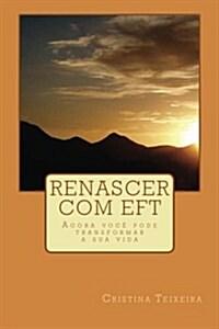 Renascer <span class='bold-title'>Com</span> Eft (Paperback)