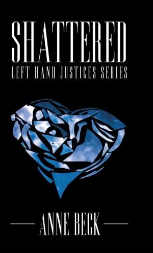  Shattered: Left Hand Justices Series (Hardcover)