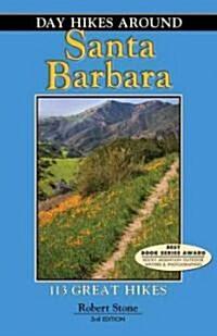 Day Hikes Around Santa Barbara: 113 Great Hikes (Paperback, 3rd)