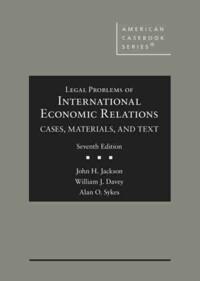  Cases, Materials, and Texts on Legal Problems of International Economic Relations (Hardcover)
