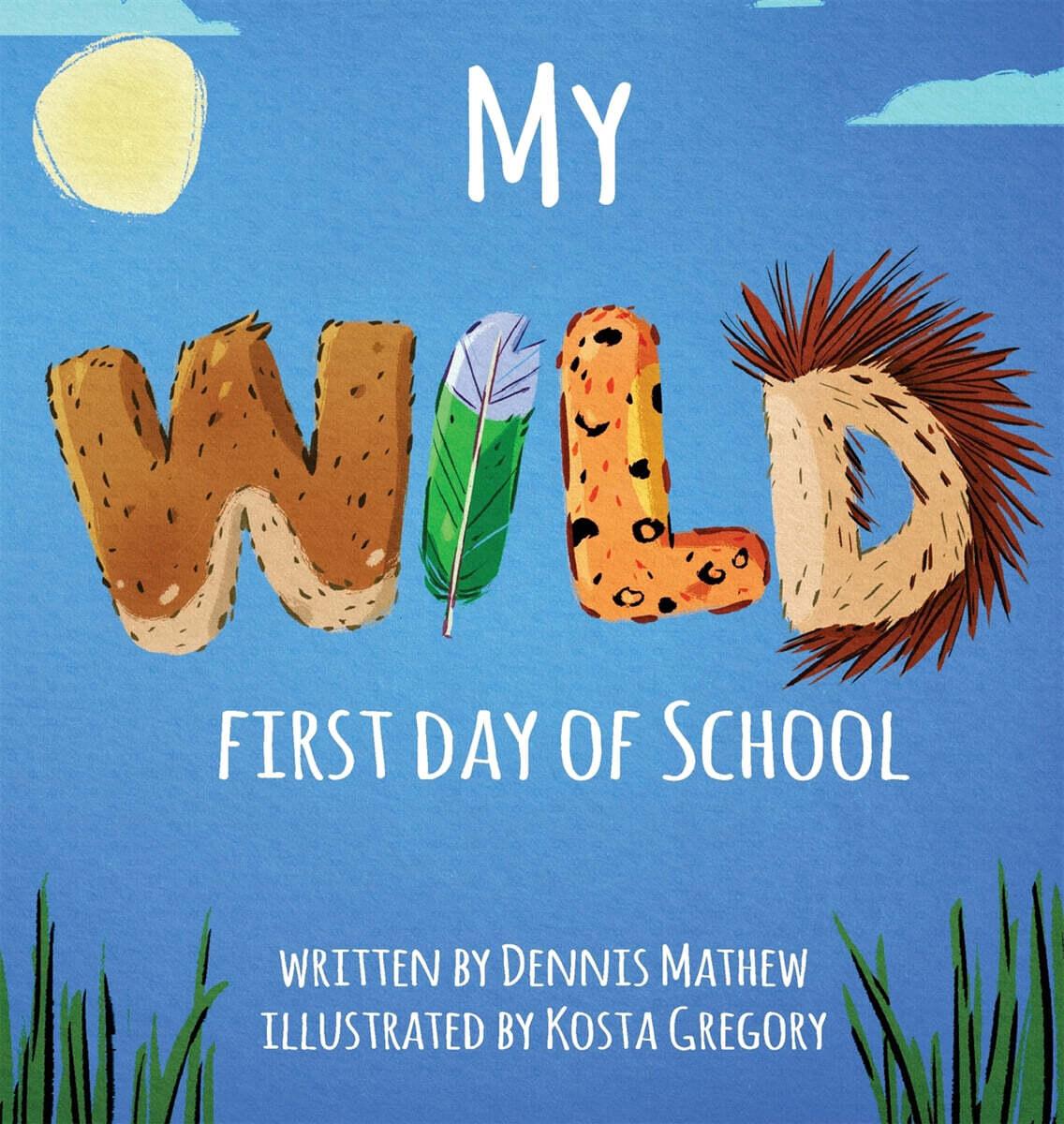  My WILD First Day of School (Hardcover)