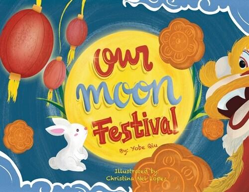  Our Moon Festival (Paperback)