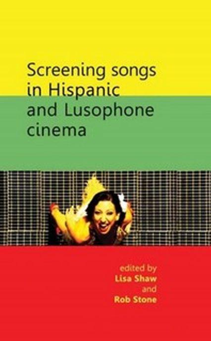  Screening Songs in Hispanic and Lusophone Cinema (Paperback)