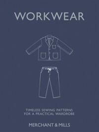 Workwear : Timeless sewing patterns for a practical wardrobe (Hardcover)