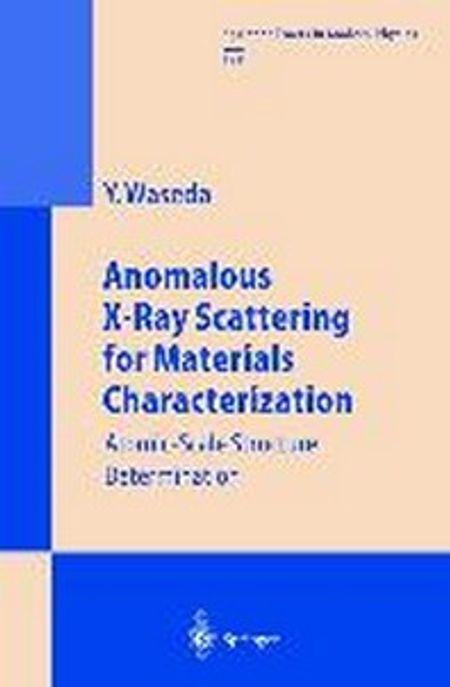 Anomalous X-Ray Scattering for Materials Characterization: Atomic-Scale Structure Determination