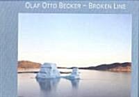 Olaf Otto Becker: Broken Line