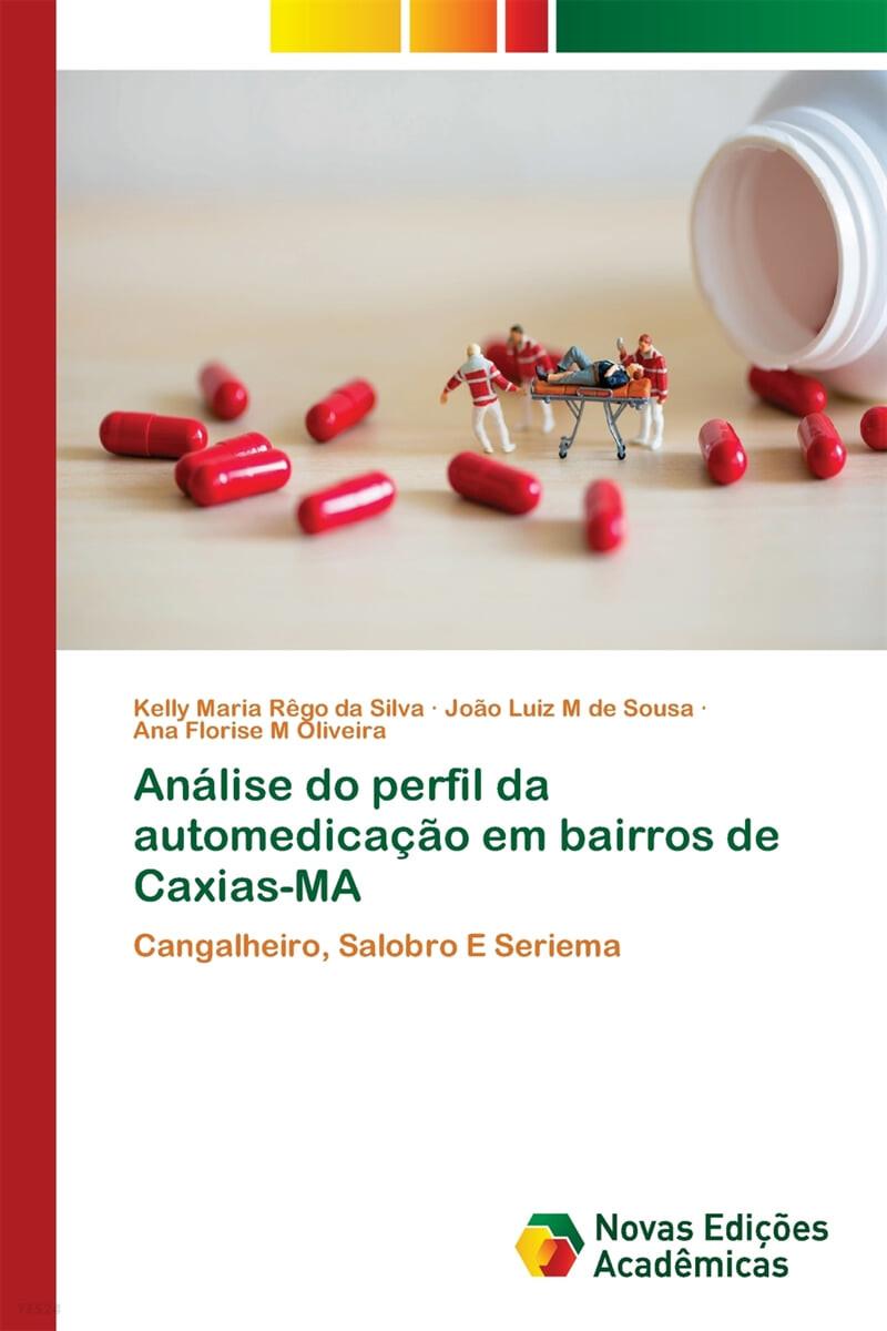  An?ise do perfil da automedica豫o em bairros de Caxias-MA (Paperback)