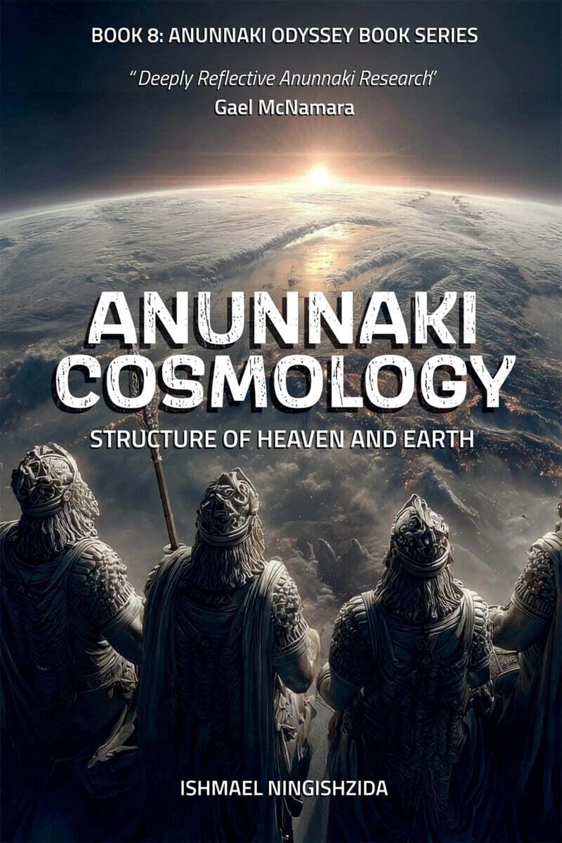  Anunnaki Cosmology, Structure of Heaven and Earth (Paperback)